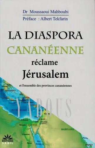 La diaspora cananéenne réclame Jérusalem et l'ensemble des provinces cananéennes