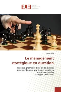 Le management stratégique en question : les enseignements tirés de contextes émergents ainsi que les perspectives prometteuses des stratégie