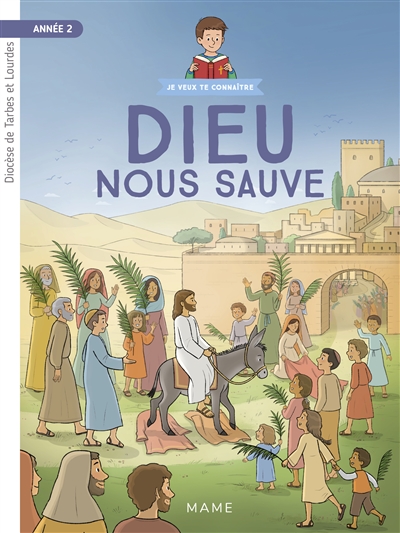 Dieu nous sauve : année 2 - Eglise catholique. Diocèse (Tarbes / Lourdes, Hautes-Pyrénées)
