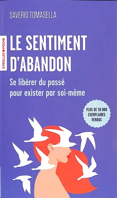 Le sentiment d'abandon : se libérer du passé pour exister par soi-même