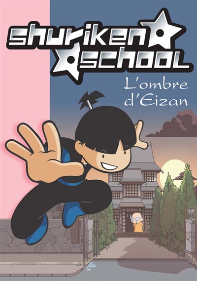 Shuriken school. Vol. 4. L'ombre d'Eizan