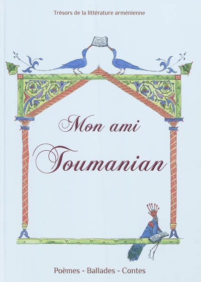 Mon ami Toumanian : poèmes, ballades, contes