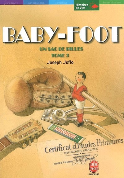 Un sac de billes. Vol. 3. Baby-foot