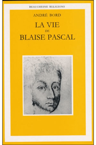 La vie de Blaise Pascal