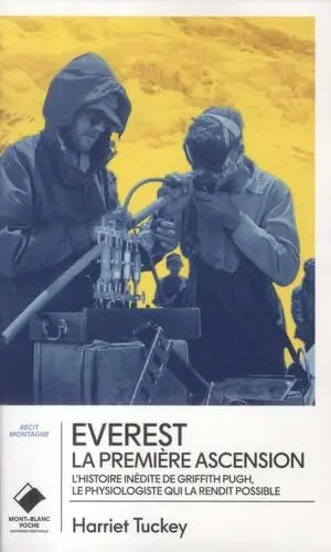 Everest, la première ascension : l'histoire inédite de Griffith Pugh, le physiologiste qui la rendit possible