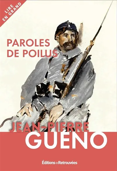 Paroles de poilus : lettres de la Grande Guerre