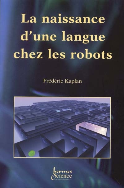 La naissance d'une langue chez les robots