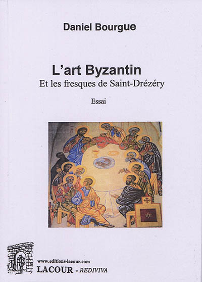 L'art byzantin et les fresques de Saint-Drézéry : essai