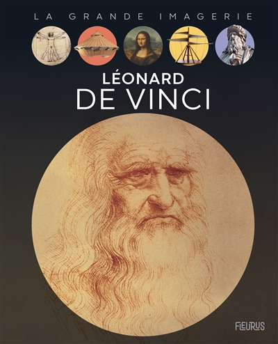 La grande imagerie : Léonard de Vinci
