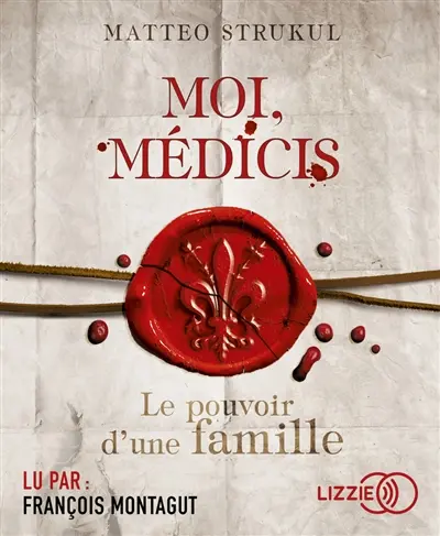 Moi, Médicis : le pouvoir d'une famille