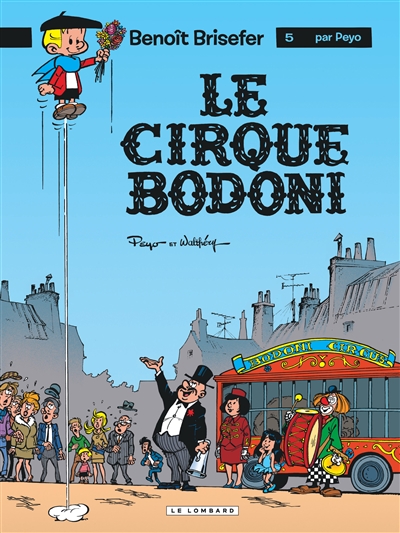 Benoît Brisefer. Vol. 5. Le cirque Bodoni