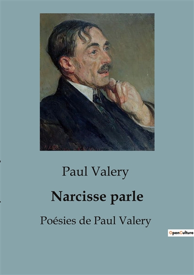 Narcisse parle : Poésies de Paul Valery