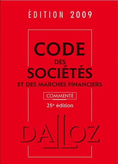 Code des sociétés et des marchés financiers 2009 commenté