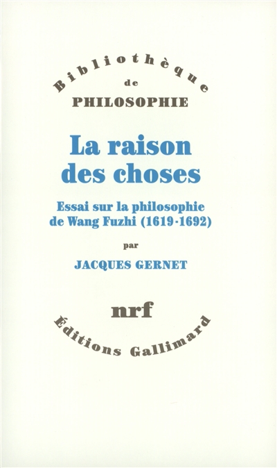 la raison des choses : essai sur la philosophie de wang fuzhi (1619-1692)