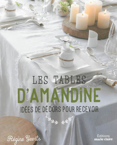 Les tables d'Amandine : idées de décors pour recevoir