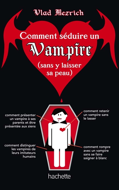 Comment séduire un vampire : sans y laisser sa peau