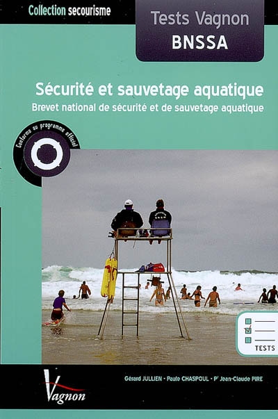 Tests Vagnon, sécurité et sauvetage aquatique : BNSSA, brevet national de sécurité et de sauvetage aquatique