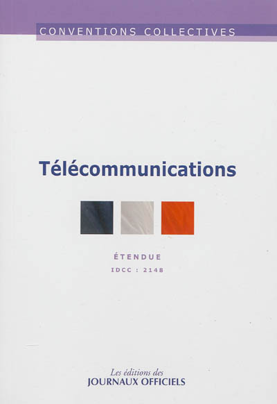 Télécommunications : convention collective nationale du 26 avril 2000 étendue par arrêté du 12 octobre 2000 : IDCC 2148