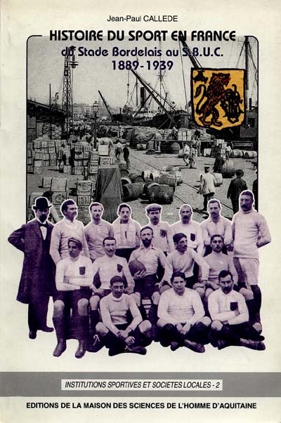 Histoire du sport en France : du Stade bordelais au SBUC (1889-1939)