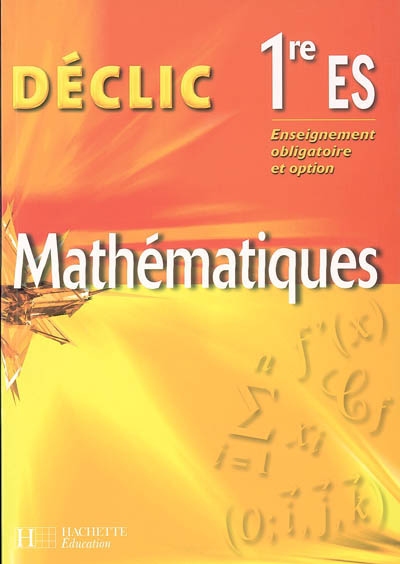 Mathématiques, 1re ES, enseignement obligatoire et option
