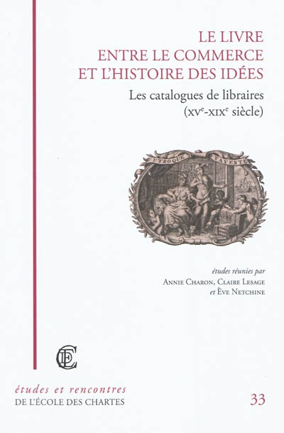 Le livre entre le commerce et l'histoire des idées : les catalogues de libraires (XVe-XIXe siècle)