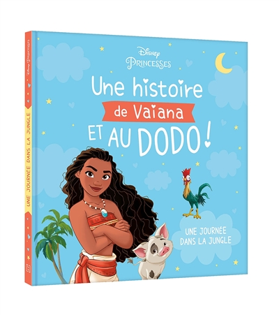 Une histoire de Vaiana et au dodo ! : une journée dans la jungle