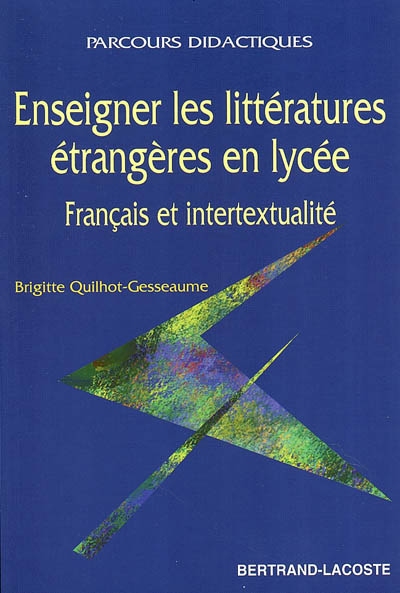 Enseigner les littératures étrangères en lycée : français et intertextualité