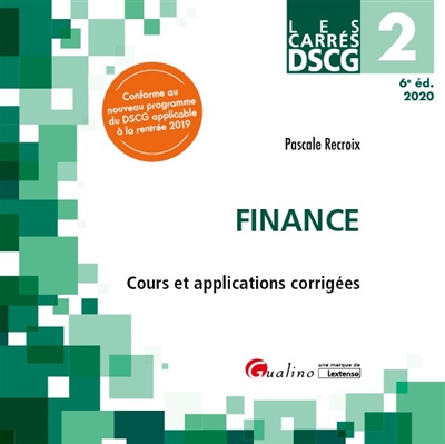 Finance : cours et applications corrigées : DSCG 2, 2020