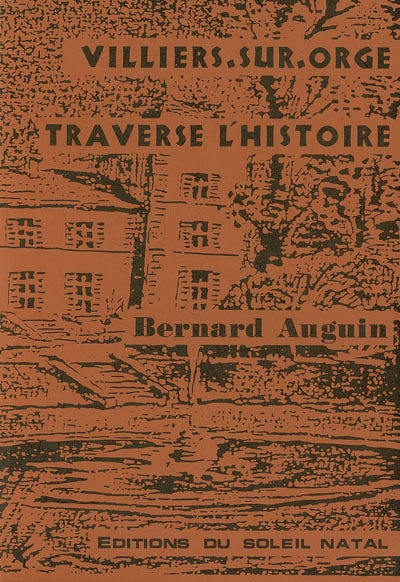 Villiers-sur-Orge traverse l'histoire