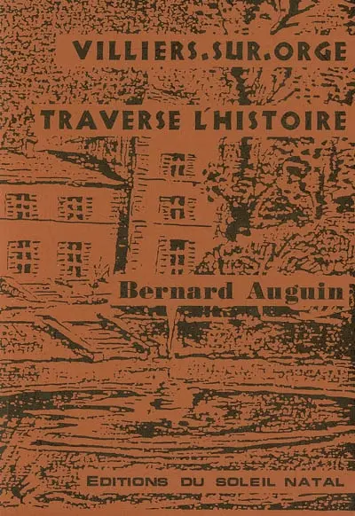 Villiers-sur-Orge traverse l'histoire