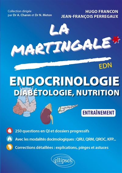 La martingale. Endocrinologie, diabétologie, nutrition : entraînement : EDN
