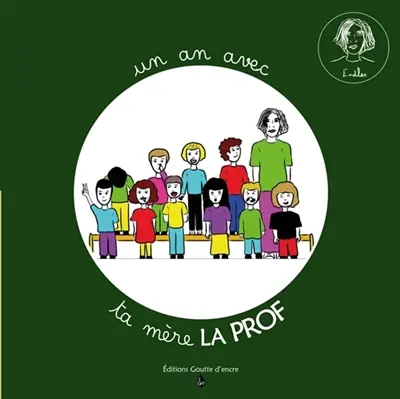 Un an avec Ta Mère la Prof