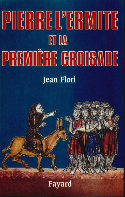 Pierre l'Ermite et la première croisade (1099)