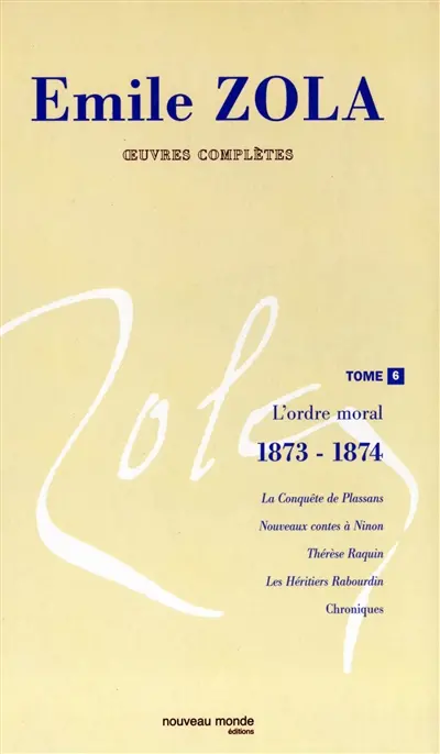 Oeuvres complètes. Vol. 6. L'ordre moral : 1873-1874