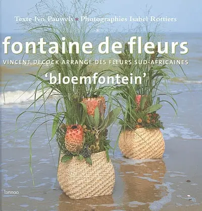 Fontaine de fleurs : Vincent Decock arrange des fleurs sud-africaines