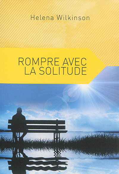 Rompre avec la solitude