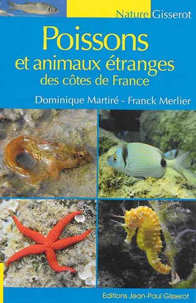 Poissons et animaux étranges des côtes de France