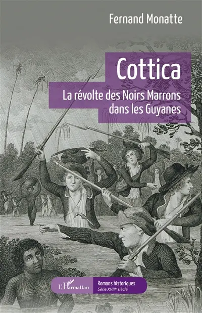 Cottica : la révolte des Noirs marrons dans les Guyanes