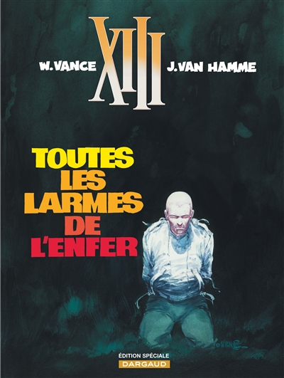 XIII. Vol. 3. Toutes les larmes de l'enfer