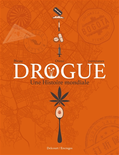 Drogue : une histoire mondiale