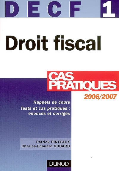 Droit fiscal 2006-2007, DECF 1 : cas pratiques