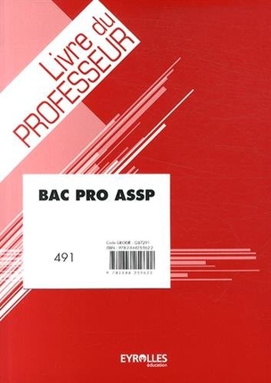 Bac pro ASSP, épreuve E2, analyse de situations professionnelles : sujets d'entraînement : livre du professeur