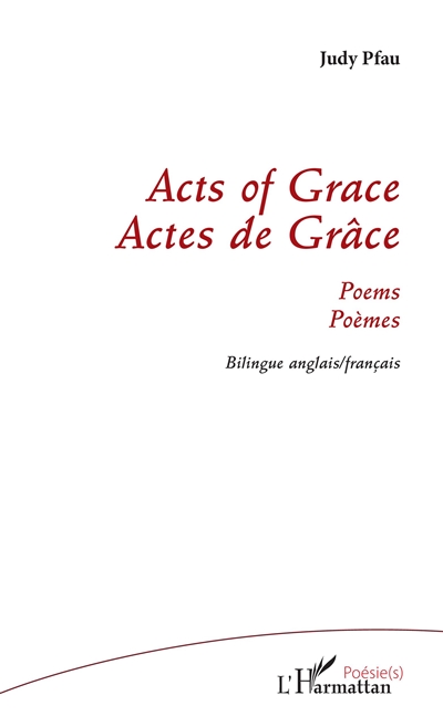 Acts of grace : poems. Actes de grâce : poèmes