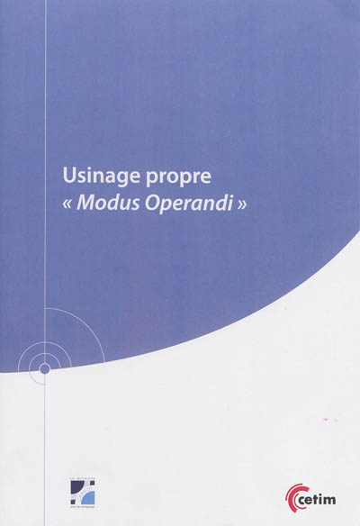 Usinage propre Modus Operandi