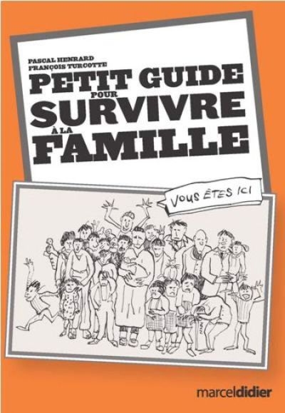 Petit guide pour survivre à la famille