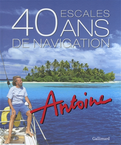 40 ans de navigation, 40 escales