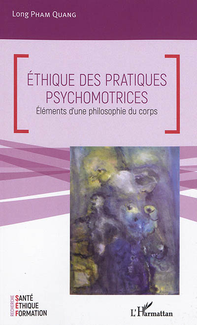 Ethique des pratiques psychomotrices : éléments d'une philosophie du corps