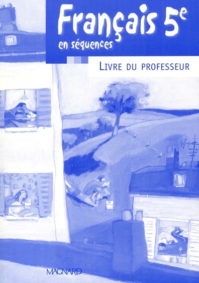 Français en séquences, 5e : livre du professeur
