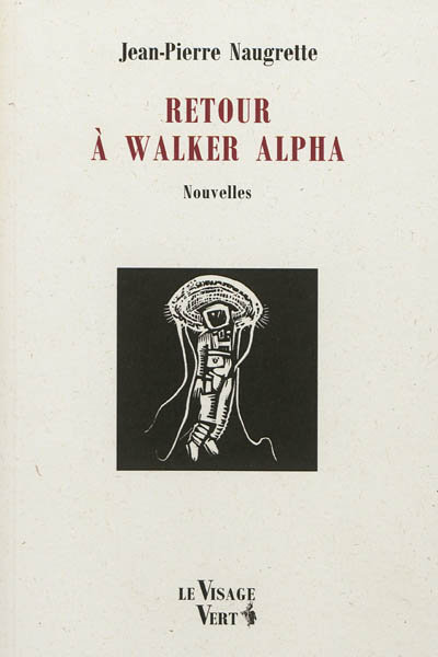 Retour à Walker Alpha : et autres nouvelles