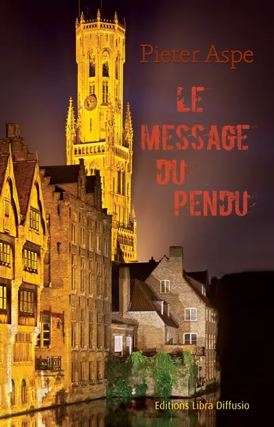 Une enquête du commissaire Van In. Vol. 11. Le message du pendu